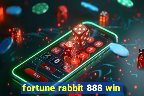 fortune rabbit 888 win